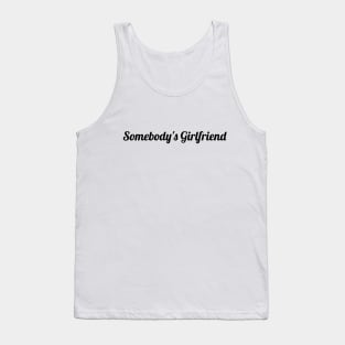 Somebody's girlfriend Tank Top